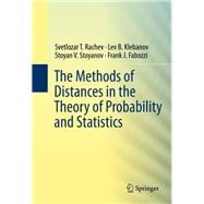 The Methods of Distances in the Theory of Probability and Statistics