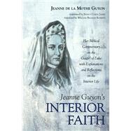 Jeanne Guyon's Interior Faith