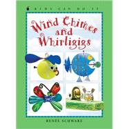 Wind Chimes and Whirligigs