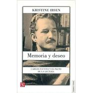 Memoria y deseo. Carlos Fuentes y el pacto de la lectura