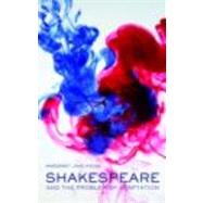 Shakespeare and the Problem of Adaptation