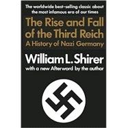 Rise and Fall of the Third Reich : A History of Nazi Germany