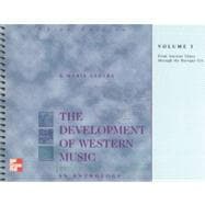 Development of Western Music Vol. 1 : An Anthology from Ancient Times Through the Classical Era