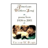 American Western Song: Poems from 1976 to 2001