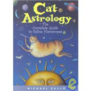 Cat Astrology : The Complete Guide to Feline Horoscopes