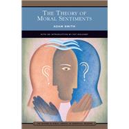 The Theory of Moral Sentiments (Barnes & Noble Library of Essential Reading)
