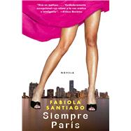 Siempre Paris (Reclaiming Paris; Spanish edition) Novela