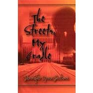 The Streets, My Cradle