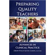 Preparing Quality Teachers: Advances in Clinical Practice