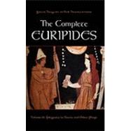 The Complete Euripides Volume II: Iphigenia in Tauris and Other Plays