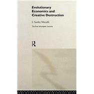Evolutionary Economics and Creative Destruction