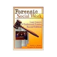Forensic Social Work: Legal Aspects of Professional Practice, Second Edition