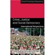 Crime, Justice and Social Democracy International Perspectives