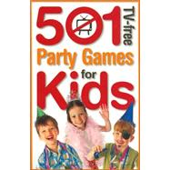 501 Tv-free Party Games For Kids