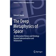 The Deep Metaphysics of Space