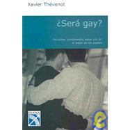 Sera gay?/Is he gay?: Escuchar, comprender, estar con el: el papel de los padres/Listen, understand, be with him: the parents role