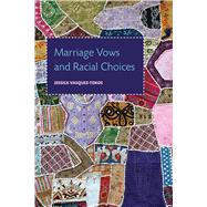 Marriage Vows and Racial Choices