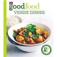 Good Food: Veggie Dishes