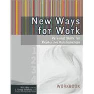New Ways for Work: Personal Skills for Productive Relationships