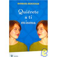 Quierete a Ti Misma / Love Yourself: Curso De Autoestima Para Mujeres Que Desean Triunfar