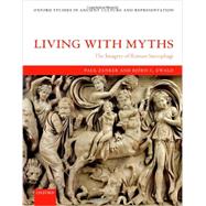 Living with Myths The Imagery of Roman Sarcophagi