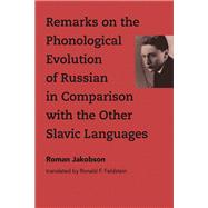 Remarks on the Phonological Evolution of Russian in Comparison With the Other Slavic Languages