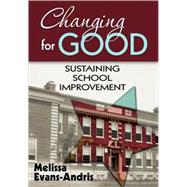 Changing for Good : Sustaining School Improvement