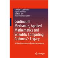 Continuum Mechanics, Applied Mathematics and Scientific Computing