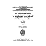 Über Die Eindeutigkeit Der Integrale Eines Systems Gewöhnlicher Differentialgleichungen Und Die Konvergenz Einer Gattung Von Verfahren Zur Approximation Dieser Integrale