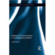 Holocaust Consciousness in Contemporary Britain
