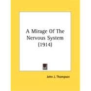 A Mirage Of The Nervous System