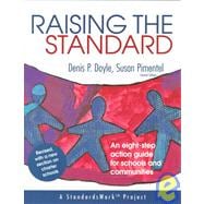 Raising the Standard : An Eight-Step Action Guide for Schools and Communities