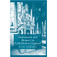 Monuments and Memory in Early Modern England