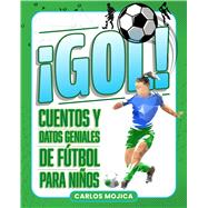 ¡Gol! Cuentos y Datos Geniales de Fútbol para Niños,9781577158691