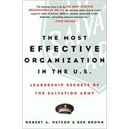 Most Effective Organization in the U. S. : Leadership Secrets of the Salvation Army