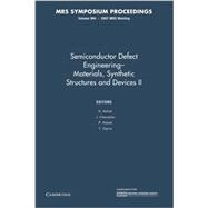 Semiconductor Defect Engineering: Materials, Synthetic Structures and Devices II