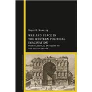 War and Peace in the Western Political Imagination