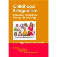 Childhood Bilingualism Research on Infancy through School Age
