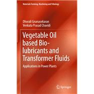 Vegetable Oil Based Bio-lubricants and Transformer Fluids