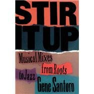 Stir It Up Musical Mixes from Roots to Jazz