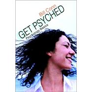 Get Psyched : Psychology Basics