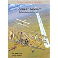 Pioneer Aircraft : Putnam's History of Aircraft