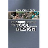 Fundamentals of Tool Design: Instructor's Guide