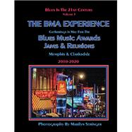 Blues In The 21st Century - The BMA Experience  Gatherings in May for the Blues Music Awards, Jams, and Reunions