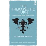 The Therapeutic Turn: How psychology altered Western culture
