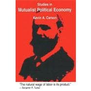 Studies in Mutualist Political Economy