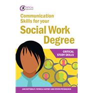 Communication Skills for Your Social Work Degree,9781912508693