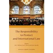 The Responsibility to Protect and International Law