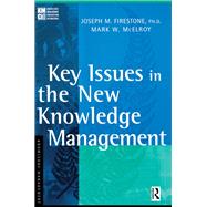 Key Issues in the New Knowledge Management