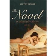 The Novel: An Alternative History, 1600-1800